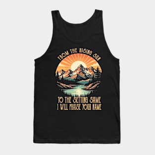 From The Risings Sun To The Setting Same Classic Mountains Tank Top